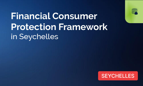 Financial Consumer Protection Framework in Seychelles