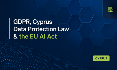 GDPR, Cyprus Data Protection Law & the EU AI Act